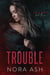 Trouble - Made & Broken, #3