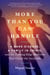 More Than You Can Handle - A Rare Disease, A Family in Crisis, and the Cutting-Edge Medicine That Cured theIncurable
