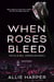 When Roses Bleed - The Kylie Bell Chronicles, #2