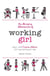 The Amazing Adventures of Working Girl - Real-Life Career Advice You Can Actually Use
