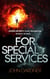 For Special Services - A James Bond thriller