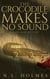 The Crocodile Makes No Sound - The Lord Hani Mysteries