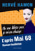 Ne me libère pas, je m’en charge. - L’après Mai 68. Roman-feuilleton
