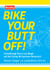 Bike Your Butt Off! - A Breakthrough Plan to Lose Weight and Start Cycling (No Experience Necessary!)