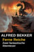 Zwei fantastische Alfred Bekker Abenteuer - Ferne Reiche
