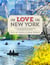 In Love in New York - A Guide to the Most Romantic Destinations in the Greatest City in the World