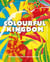 Colourful Kingdom - How animals use colour to surprise and survive