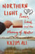 Northern Light - Power, Land, and the Memory of Water