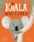The Koala Who Could - From The World of Rachel Bright & Jim Field