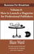 How to Launch a Magazine for Professional Publishers - Business for Breakfast, #8