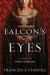 The Falcon's Eyes - A Novel