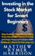 Investing in the Stock Market for Smart Beginners Easy Guide to Make Money Online With Passive Income and Enjoy Financial Freedom With Dividends (Stocks for the Long run)