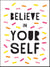 Believe in Yourself - Uplifting Quotes to Help You Shine
