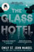 The Glass Hotel - The haunting novel from the bestselling author of Station Eleven