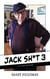 Jack Sh*t 3: I'm the Father - Jack Sh*t Trilogy, #3