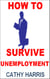 How To Survive Unemployment [Article]