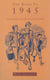 The Road To 1945 - British Politics and the Second World War Revised Edition