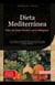Dieta Mediterránea: Plan de Dieta Efectivo para Adelgazar