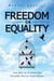 Freedom or Equality: The Key to Prosperity Through Social Capitalism