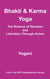 Bhakti & Karma Yoga - The Science of Devotion and Liberation Through Action - AYP Enlightenment Series, #8