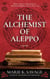 The Alchemist of Aleppo