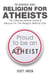 Religion For Atheists: The Ultimate Atheist Guide &Manual on the Religion without God - The Blokehead Success Series
