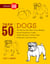 Draw 50 Dogs - The Step-by-Step Way to Draw Beagles, German Shepherds, Collies, Golden Retrievers, Yorkies, Pugs, Malamutes, and Many More...