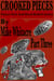 Crooked Pieces: Future Grit And Hard-Boiled Action - Part Three - Crooked Pieces: Future Grit And Hard-Boiled Action, #3