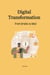 Digital Transformation: From Bricks to Bits!