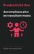Productivité Zen - Accomplissez Plus En Travaillant Moins