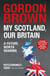 My Scotland, Our Britain - A Future Worth Sharing