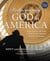 Rediscovering God in America - Reflections on the Role of Faith in Our Nation's History and Future