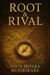 Root & Rival