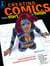Creating Comics from Start to Finish - Top Pros Reveal the Complete Creative Process