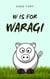 W is for Waragi - A-Z: Sizzling Short Stories, #3