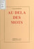 Au-delà des mots