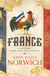 France - A History: from Gaul to de Gaulle