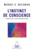 L' Instinct de conscience - Comment le cerveau fabrique l'esprit