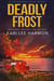 Deadly Frost - A Coldwater Cove Novel, #4