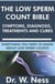 The Low Sperm Count Bible: Symptoms, Diagnosis, Treatments and Cures