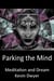 Parking the Mind - Meditation and Dream - Core Sentient Program, #1