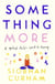 Something More - A Spiritual Misfit's Search for Meaning