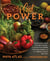 Plant Power - Transform Your Kitchen, Plate, and Life with More Than 150 Fresh and Flavorful Vegan Recipes
