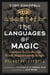 The Languages of Magic - Transform Reality through Words, Magical Symbols, and Sigils