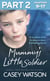Mummy’s Little Soldier: Part 2 of 3 - A troubled child. An absent mum. A shocking secret.