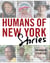 Humans of New York: Stories - Snapshots of ordinary, yet extraordinary New Yorkers
