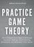 Practice Game Theory