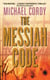The Messiah Code - A Genetic Thriller