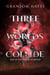 Three Worlds Collide: Rise of the Demon Scorpion - Rise of the Demon Scorpion, #1