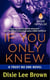 If You Only Knew - A Trust No One Novel